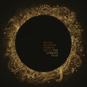 Lurking Fear The - Death, Madness, Horror, Decay ryhmässä CD @ Bengans Skivbutik AB (4070168)