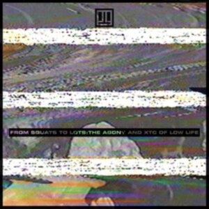 Low Life - From Squats To Lots: The Agony And ryhmässä CD @ Bengans Skivbutik AB (4071071)