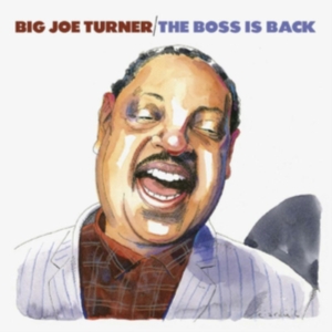 Big Joe Turner - The Boss Is Back (2Cd) ryhmässä CD @ Bengans Skivbutik AB (4071079)