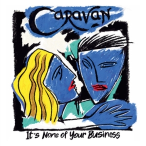 Caravan - Its None Of Your Business ryhmässä CD @ Bengans Skivbutik AB (4071252)