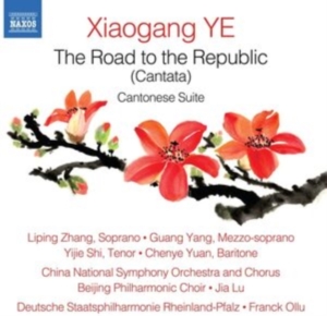 Xiaogang Ye - The Road To The Republic And Canton ryhmässä CD @ Bengans Skivbutik AB (4071374)