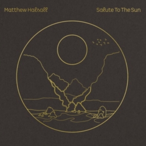 Matthew Halsall - Salute To the Sun ryhmässä VINYYLI @ Bengans Skivbutik AB (4071698)
