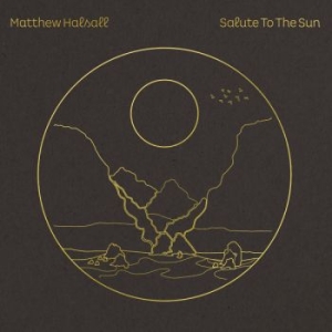 Matthew Halsall - Salute To The Sun ryhmässä VINYYLI @ Bengans Skivbutik AB (4071698)