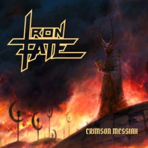 Iron Fate - Crimson Messiah (Digipack) ryhmässä CD @ Bengans Skivbutik AB (4072383)