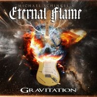 Michael Schinkel's Eternal Flame - Gravitation ryhmässä CD @ Bengans Skivbutik AB (4072401)