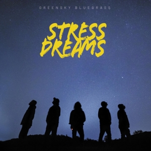 Greensky Bluegrass - Stress Dreams ryhmässä VINYYLI @ Bengans Skivbutik AB (4073109)