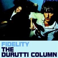 Durutti Column The - Fidelity ryhmässä CD @ Bengans Skivbutik AB (4073196)