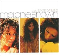 Brown Melanie - L.A. State Of Mind ryhmässä CD @ Bengans Skivbutik AB (4073210)
