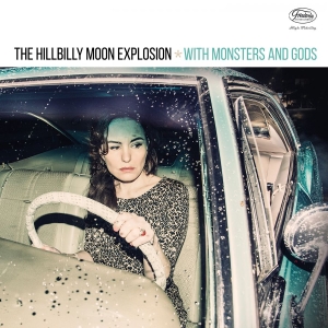 Hillbilly Moon Explosion - With Monsters And Gods (Vinyl Lp) ryhmässä VINYYLI @ Bengans Skivbutik AB (4073371)