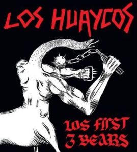 Los Huaycos - Los First 3 Years ryhmässä CD @ Bengans Skivbutik AB (4073413)