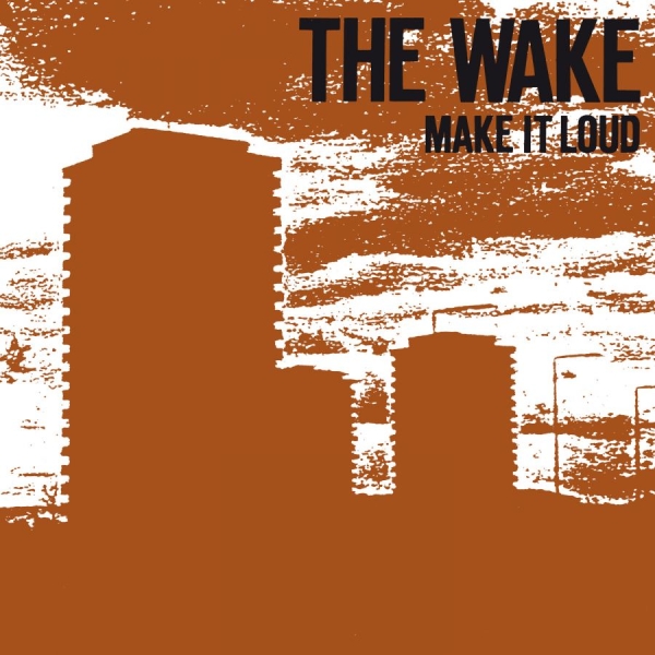 Wake - Make It Loud ryhmässä CD / Pop @ Bengans Skivbutik AB (4073438)
