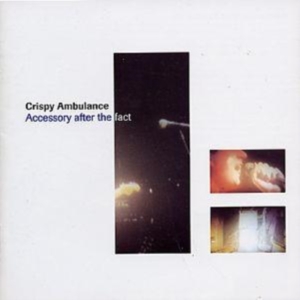CRISPY AMBULANCE - ACCESSORY AFTER THE FACT ryhmässä CD @ Bengans Skivbutik AB (4073443)