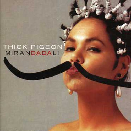 Thick Pigeon - Miranda Dali ryhmässä CD / Pop @ Bengans Skivbutik AB (4073465)