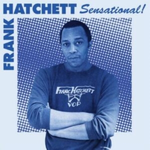 Hatchett Frank - Sensational ryhmässä VINYYLI @ Bengans Skivbutik AB (4073701)