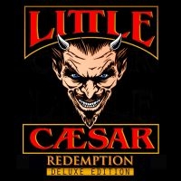 Little Caesar - Redemption (Deluxe Edition) ryhmässä CD @ Bengans Skivbutik AB (4073900)