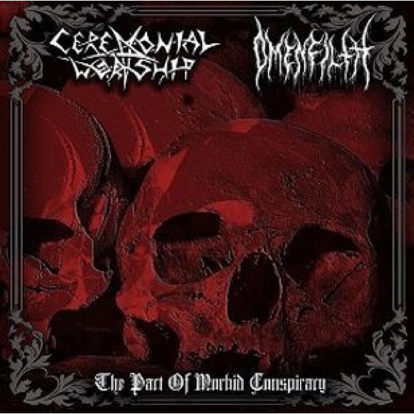 Ceremonial Worship & Omenfilth - Pact Of Morbid Conspiracy ryhmässä CD / Hårdrock/ Heavy metal @ Bengans Skivbutik AB (4075148)