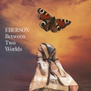 Eberson - Between Two Worlds ryhmässä CD @ Bengans Skivbutik AB (4076247)