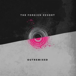 Foreign Resort - Outremixed ryhmässä CD @ Bengans Skivbutik AB (4076993)
