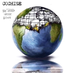 Cochise - World Upside Down ryhmässä CD @ Bengans Skivbutik AB (4077042)