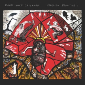 Callahan David Lance - English Primitive I ryhmässä CD @ Bengans Skivbutik AB (4077049)
