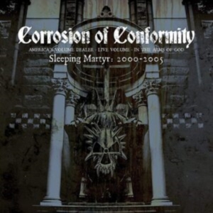 Corrosion Of Conformity - Sleeping Matyr: 2000-2005 ryhmässä CD @ Bengans Skivbutik AB (4077339)