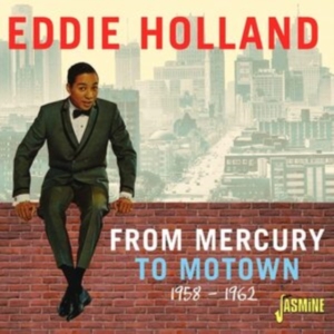 Holland Eddie - From Mercury To Motown 1958-62 ryhmässä CD @ Bengans Skivbutik AB (4077346)