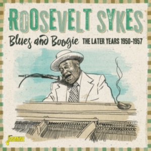 Sykes Roosevelt - Blues And Boogie - The Later Years ryhmässä CD @ Bengans Skivbutik AB (4077352)