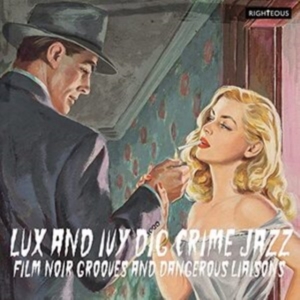 Various Artists - Lux And Ivy Dig Crime Jazz - Film N ryhmässä CD @ Bengans Skivbutik AB (4077377)