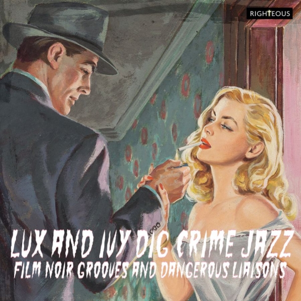 Various Artists - Lux And Ivy Dig Crime Jazz - Film N ryhmässä CD / Myydyimmät @ Bengans Skivbutik AB (4077377)