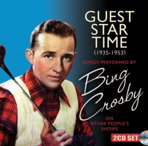 Crosby Bing - Guest Star Time ryhmässä CD @ Bengans Skivbutik AB (4077414)