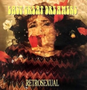 Last Great Dreamers - Retrosexual ryhmässä CD @ Bengans Skivbutik AB (4078337)