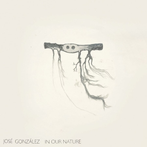 José González - In Our Nature (Reissue) ryhmässä Minishops / Jose Gonzalez @ Bengans Skivbutik AB (4078443)