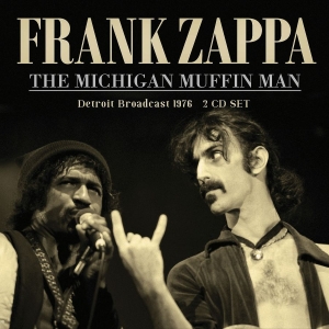 Zappa Frank - Michigan Muffin Man (Live Broadcast ryhmässä Minishops / Frank Zappa @ Bengans Skivbutik AB (4078483)