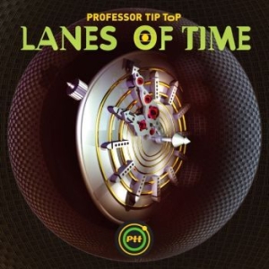 Professor Tip Top - Lanes Of Time ryhmässä CD @ Bengans Skivbutik AB (4080820)