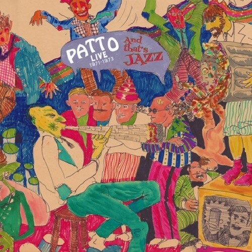 Patto - And That's Jazz (Live 1971-1973) ryhmässä CD / Jazz/Blues @ Bengans Skivbutik AB (4084919)