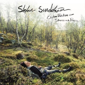 Sundström Stefan - Östan Västan Om Stress Och Press ryhmässä CD @ Bengans Skivbutik AB (4086938)