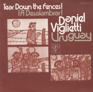 Daniel Viglietti - Uruguay: A Deslambrar! Tear Down the Fences! ryhmässä CD @ Bengans Skivbutik AB (4087138)
