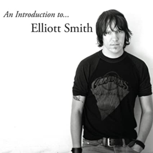 Elliot Smith - An introduction to Elliot Smith ryhmässä VINYYLI @ Bengans Skivbutik AB (4087439)