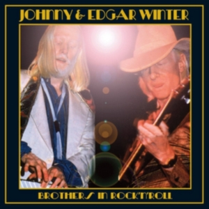 Johnny & Edgar Winter - Brothers In Rock'n'roll ryhmässä CD @ Bengans Skivbutik AB (4088415)