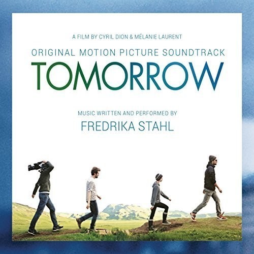 Stahl Fredrika - Tomorrow (Original Motion Picture Soundt ryhmässä CD / Övrigt @ Bengans Skivbutik AB (4088461)