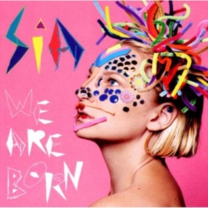 Sia - We Are Born ryhmässä CD @ Bengans Skivbutik AB (4088477)