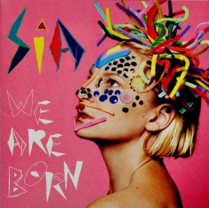 Sia - We Are Born ryhmässä CD @ Bengans Skivbutik AB (4088477)