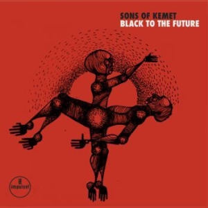 Sons Of Kemet - Black To The Future ryhmässä MK Test 4 @ Bengans Skivbutik AB (4089396)