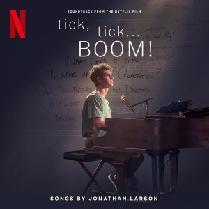 Cast Of Netflix S Film Tick Tick... Boom! The - Tick, Tick... Boom! (Soundtrack From The Netflix Film) ryhmässä CD @ Bengans Skivbutik AB (4095028)