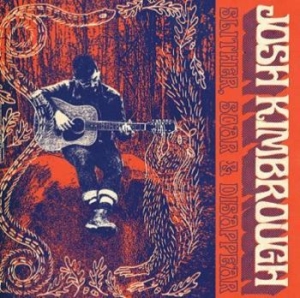Kimbrough Josh - Slither Soar & Disappear ryhmässä VINYYLI @ Bengans Skivbutik AB (4095132)