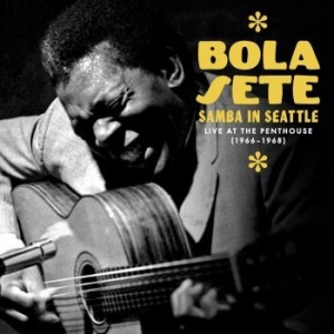 Sete Bola - Samba In Seattle: Live At The Penth ryhmässä CD @ Bengans Skivbutik AB (4095161)