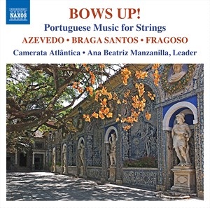 Azevedo Sergio Fragoso Antonio - Bows Up!: Portuguese Music For Stri ryhmässä CD @ Bengans Skivbutik AB (4095209)