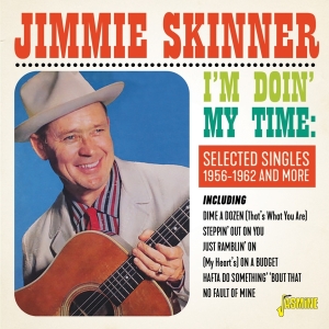 Skinner Jimmie - I'm Doin' My Time: Selected Singles 1956-1962 And More ryhmässä CD @ Bengans Skivbutik AB (4095842)