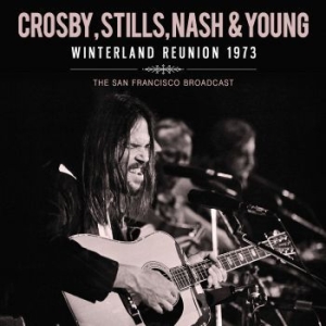 Crosby Stills Nash And Young - Winterland Reunion (Live Broadcast ryhmässä CD @ Bengans Skivbutik AB (4095889)