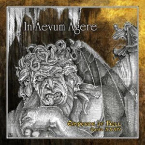 In Aevum Agere - Emperor Of Hell - Canto Xxxiv ryhmässä CD @ Bengans Skivbutik AB (4095954)
